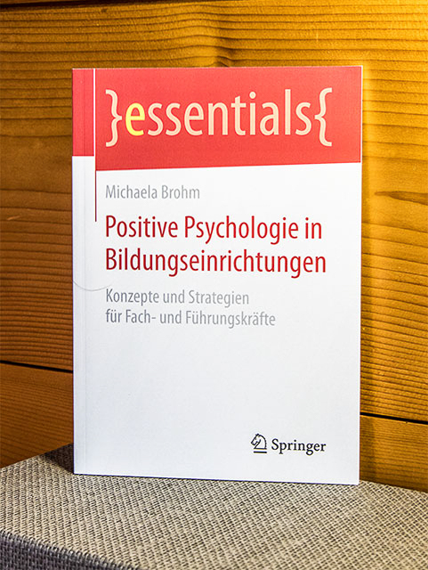 Das Foto illustriert das Buch "Positive Psychologie in Bildungseinrichtungen" von Michaela Brohm.